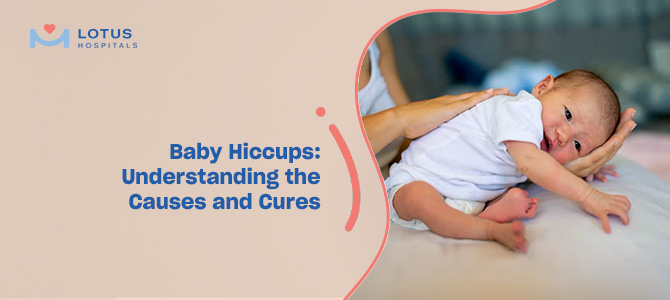 Baby Hiccups: Understanding the Causes and Cures