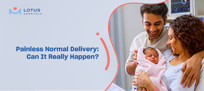Painless Normal Delivery: Can It Really Happen?